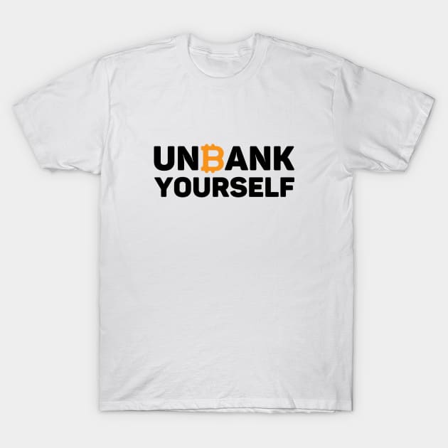 Unbank yourself - Trading Crypto T-Shirt by My Crypto Design